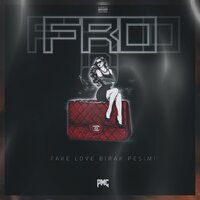 Fake Love Bırak Peşimi - FRO