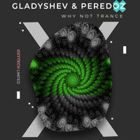 Why Not Trance - Gladyshev & Peredoz