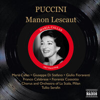 Manon Lescaut, Act I: Donna non vidi mai (Des Grieux) - Maria Callas & Giuseppe Di Stefano & Franco Ricciardi & Fiorenza Cossotto & Giuseppe Morresi & Franco Calabrese & Джакомо Пуччини