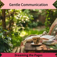 Thoughtful Moments Unfold - Gentle Communication