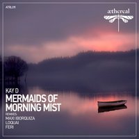 Mermaids of Morning Mist - Kay D