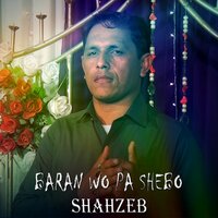 Baran Wo Pa Shebo - Shahzeb
