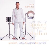 Generally Spoken It's Nothing but Rhythm, Op. 21: III. - Nick Parnell