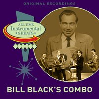 I Almost Lost My Mind - Bill Black's Combo