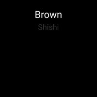 Shishi - Brown