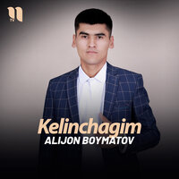 Kelinchagim - Alijon Boymatov