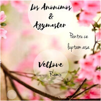 Pentru Ce Luptam Asa - LOS ANONIMOS & Azymaster