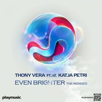 Even Brighter - Thony Vera & Katja Petri & Cold Rush