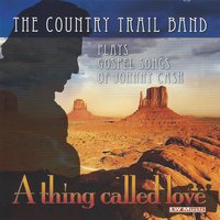 The Greatest Cowboy of Them All - Country Trail Band