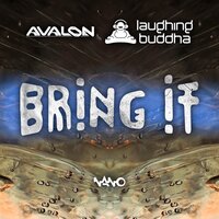 Bring It - Laughing Buddha & Avalon