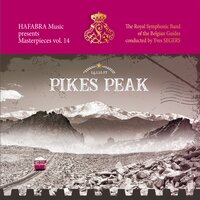 Pikes Peak Pt. 2 Climb Dance - The Royal Symphonic Band of the Belgian Guides