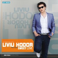 Sweet Love - Liviu Hodor & Mona