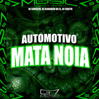 Automotivo Mata Noia - DJ SOUZA ZS & DJ KAUANZIN DA ZL & DJ Fabito