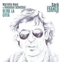 Oltre la città - Mariella Nava & Vincenzo Schettini