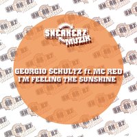 I'm Feeling The Sunshine - Georgio Schultz & Mc Red