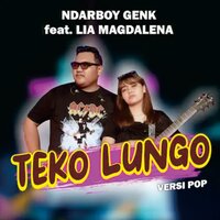 Teko Lungo - Ndarboy Genk & Lia Magdalena