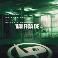 Vai Fica de 4 - Mc Magrinho & Mc Vuiziki & Dj Fabio Original & MC 7 Belo