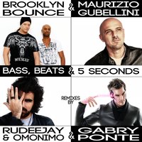 Bass, Beats and 5 Seconds - Brooklyn Bounce