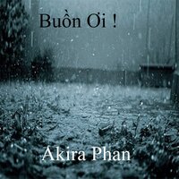 Người Ấy Đâu Có Đáng 1 - Akira Phan