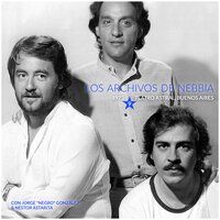 Mendigo de la Luna - Litto Nebbia & Jorge "Negro" González & Nestor Astarita