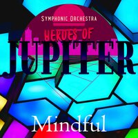 Mindful in a Major Op.23 - Heroes of Jupiter