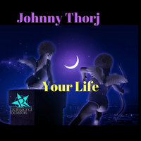 Your Life - Johnny Thorj & Dephunk