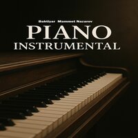 Piano Instrumental - Bahtiyar Mammet Nazarov
