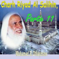 Charh Riyad Al Salihin, Partie 11, Pt.1 - Muhamed Al Othaymine