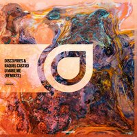 U Make Me - Disco Fries & Raquel Castro & Diviners