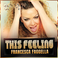 This Feeling - Francesca Faggella