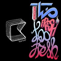 Too Fresh - Two Fresh