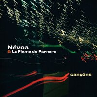 Já Não Sou Quem Era - Nevoa & Cobla La Flama De Farners
