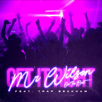 Get It Right - Mr. Wilson On The Beat & Trap Beckham
