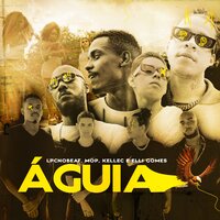 Águia - MOP & Kellec & Elli Gomes & LpcNoBeat