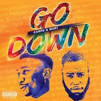 Go Down - MAKI & Carpe