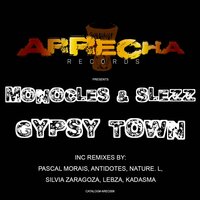 Gypsy Town - Monocles & Slezz