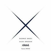 X - Rasmus Gozzi & Alex D'rosso & Robbe & Ness
