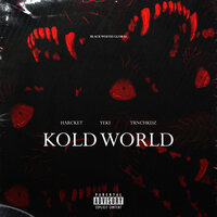 Kold World - Harcket & Yeki & TRNCHKDZ