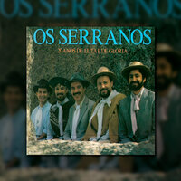 Canção de Amor e Pampas - Os Serranos