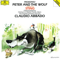 Prokofiev: Peter and the Wolf, Op. 67 (Narration Rev. Sting) - Early One Morning Peter Opened the Gate - Sting & Chamber Orchestra Of Europe & Claudio Abbado & Сергей Сергеевич Прокофьев