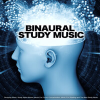 Study Music For Studying - Binaural Beats Study Music & Binaural Beats & Alpha Waves Concentration