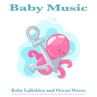 Baby Sleep Music - Baby Lullaby & Baby Sleep Music & Baby Bedtime Lullaby