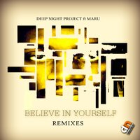 Believe In Yourself - Deep Night Project & MARU