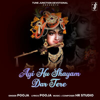 Ayi Hu Shayam Dar Tere - Pooja