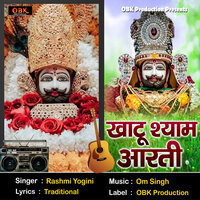 Khatu Shyam Aarti - Rashmi Yogini