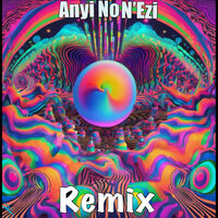 Anyi No N'Ezi - Iso & Determination & Alienn & Zoro Swagbag & Harbey Marin Martinez