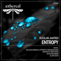 Entropy - Russlan Jaafreh & Volkan Erman & Hypnotic Progressions