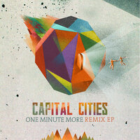 One Minute More - Capital Cities & Elektromekanik