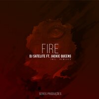 Fire - DJ Satelite & Wilson Kentura