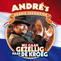 Wij Houden Van Oranje - Andre Hazes & Publiek